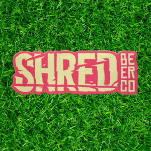 Shred Beer Co Sticker