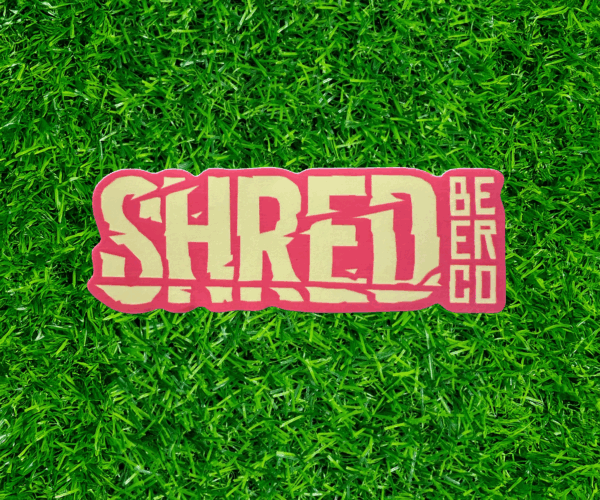 Shred Beer Co Sticker